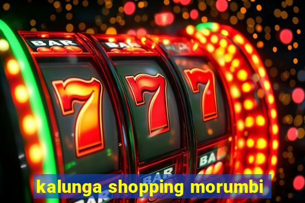 kalunga shopping morumbi